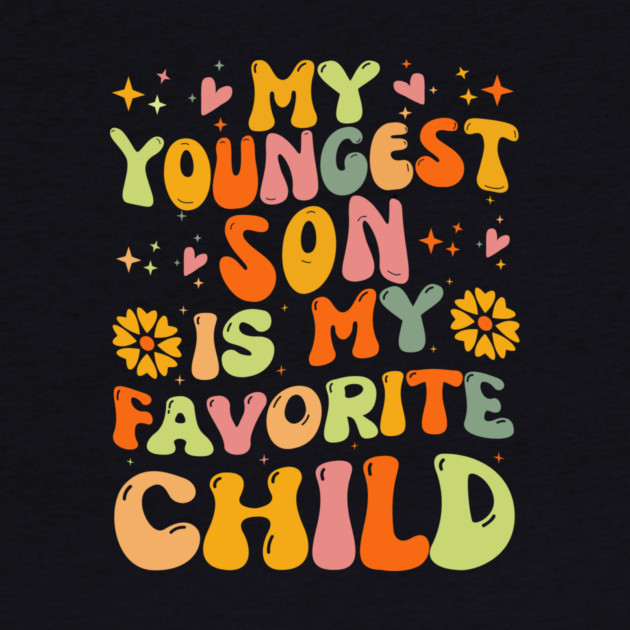 My Youngest Son is My Favorite Child by The WYLD Tribe