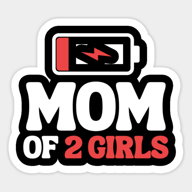 Tired Mom Of 2 Girls Sticker by The WYLD Tribe