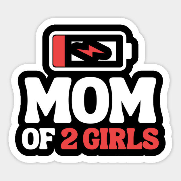 Tired Mom Of 2 Girls Magnet by The WYLD Tribe