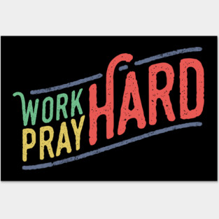 Work Hard Pray Hard Christian Tshirt Posters and Art