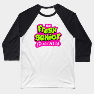 fresh class of 2024_senior Baseball T-Shirt