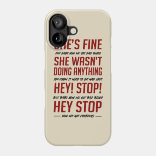 Bad Blood She's Fine Security Guard Version Phone Case