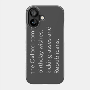 I believe in the Oxford comma Phone Case