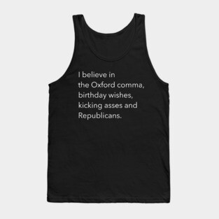 I believe in the Oxford comma Tank Top