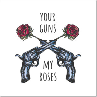 Your guns my roses Posters and Art