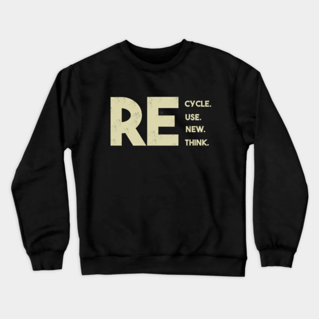 Recycle reuse renew rethink Crewneck Sweatshirt by Db Printed