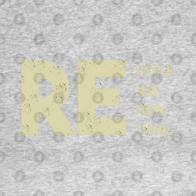 Recycle reuse renew rethink by Db Printed