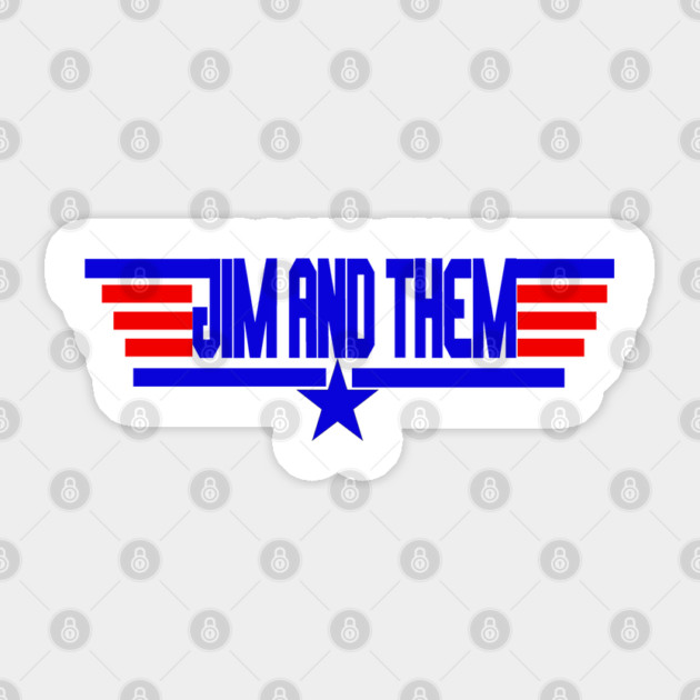 Jim and Them TOP Sticker by Jim and Them