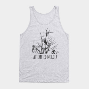 Attempted Murder Tank Top