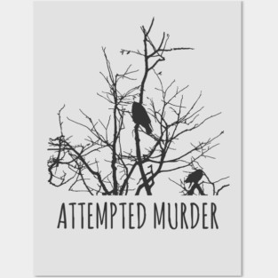 Attempted Murder Posters and Art