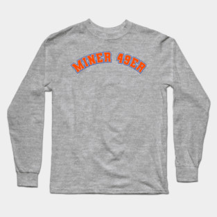 Miner 49er Long Sleeve T-Shirt