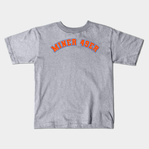 Miner 49er Kids T-Shirt by DRI374