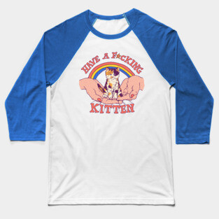 Have A Kitten Baseball T-Shirt