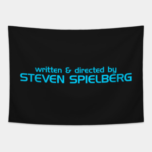 Written and Directed by Steven Spielberg Tapestry
