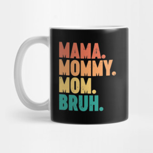 Mama Mommy Mom Bruh Vintage Retro (Sunset) Mug