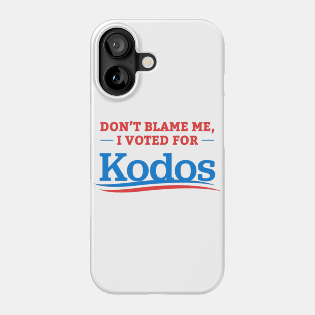 Don't Blame Me I Voted For Kodos Phone Case by dumbshirts