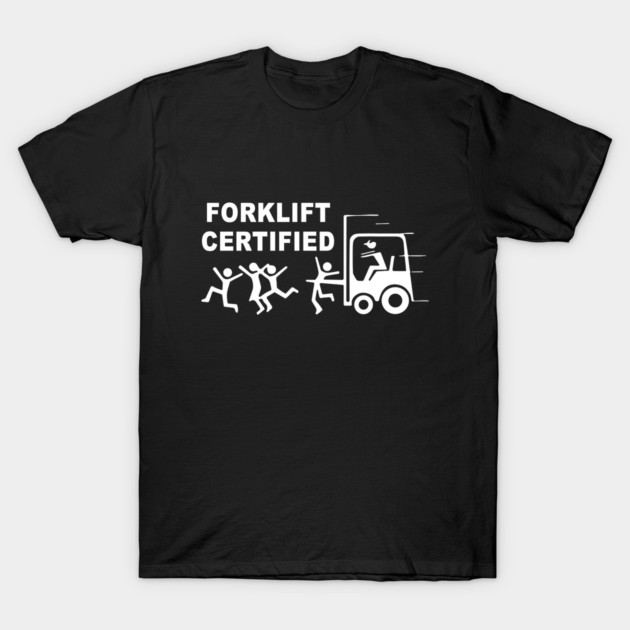 Funny Forklift Operator Forklift Certified Retro T-Shirt by Jsimo Designs