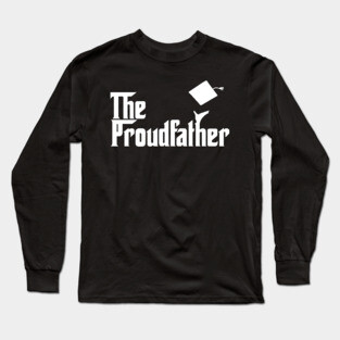 The Proudfather Long Sleeve T-Shirt