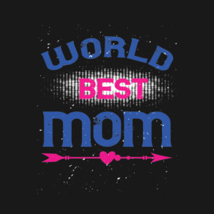 World best mom T-Shirt
