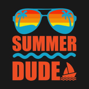 Summer dude T-Shirt