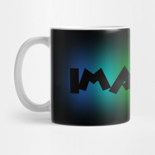 IMAGINE Mug