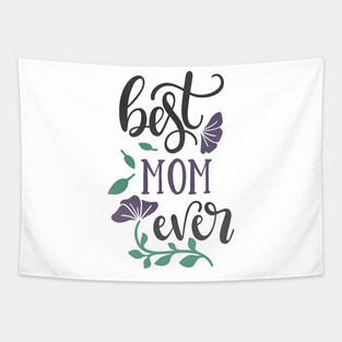 Best Mom Ever Tapestry