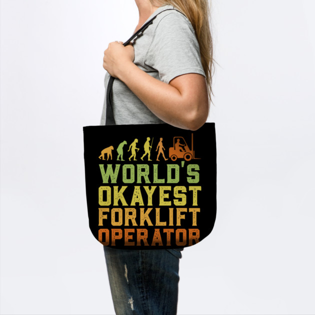 World's Okayest Forklift Operator by The WYLD Tribe