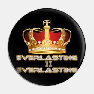 God Reigns from Everlasting to Everlasting Pin