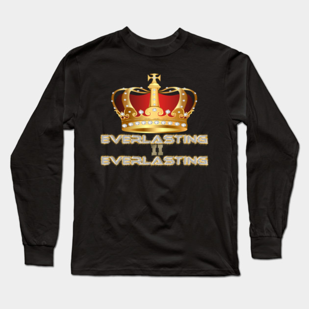 God Reigns from Everlasting to Everlasting Long Sleeve T-Shirt by MotiVVaTTi