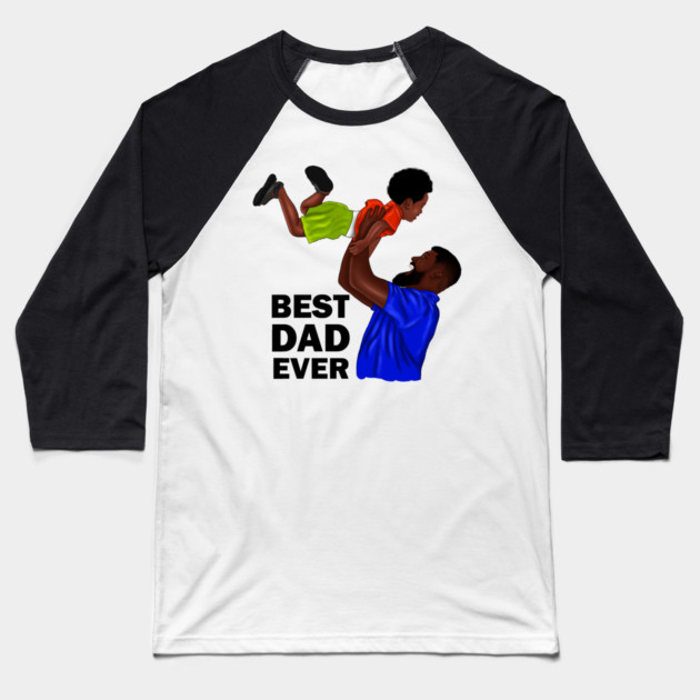 Best Dad Ever, African Dad and Son, Father and Child Baseball T-Shirt by logiamerch