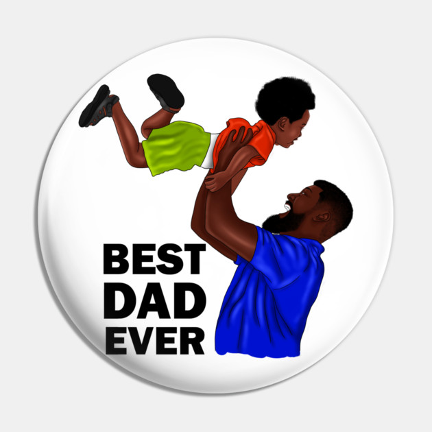 Best Dad Ever, African Dad and Son, Father and Child Pin by logiamerch