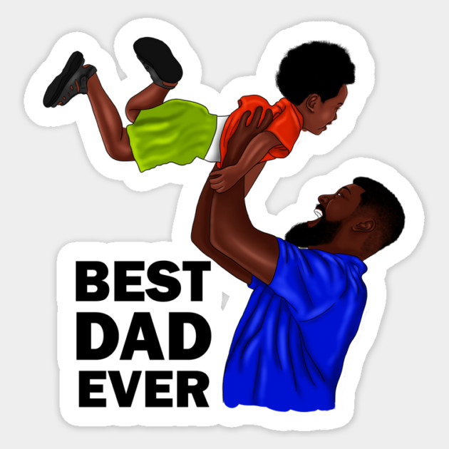 Best Dad Ever, African Dad and Son, Father and Child Sticker by logiamerch