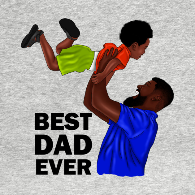 Best Dad Ever, African Dad and Son, Father and Child by logiamerch