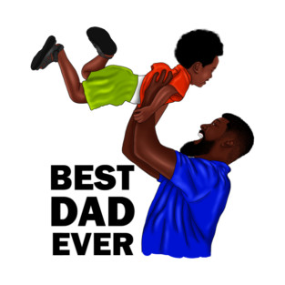 Best Dad Ever, African Dad and Son, Father and Child T-Shirt