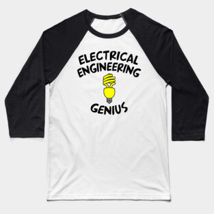 Electrical Engineering Genius Baseball T-Shirt
