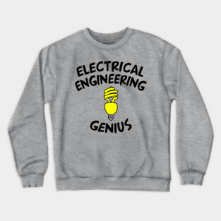 Electrical Engineering Genius Crewneck Sweatshirt