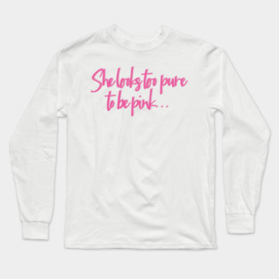 Grease Pink Ladies Quote Long Sleeve T-Shirt