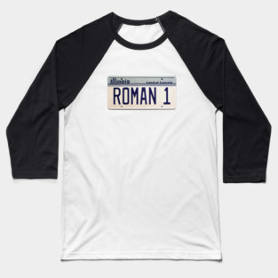 ROMAN 1 - vintage Illinois license plate Baseball T-Shirt
