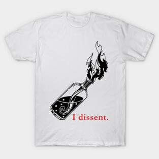 I Dissent - Black Bottle T-Shirt