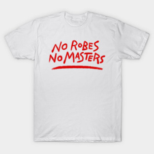 No Robes No Masters Spray Paint T-Shirt