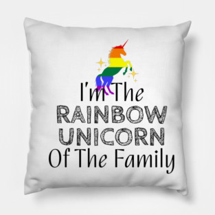 I'm The Rainbow Unicorn Of The Family Pillow