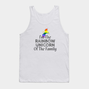 I'm The Rainbow Unicorn Of The Family Tank Top