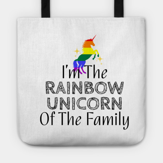 I'm The Rainbow Unicorn Of The Family Tote by WarFX Designs