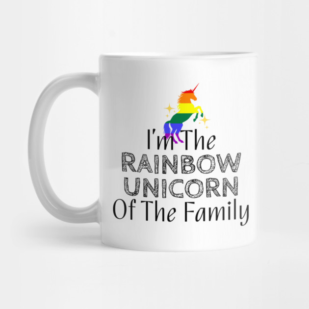 I'm The Rainbow Unicorn Of The Family by WarFX Designs