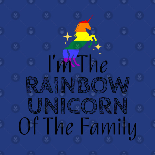 I'm The Rainbow Unicorn Of The Family by WarFX Designs
