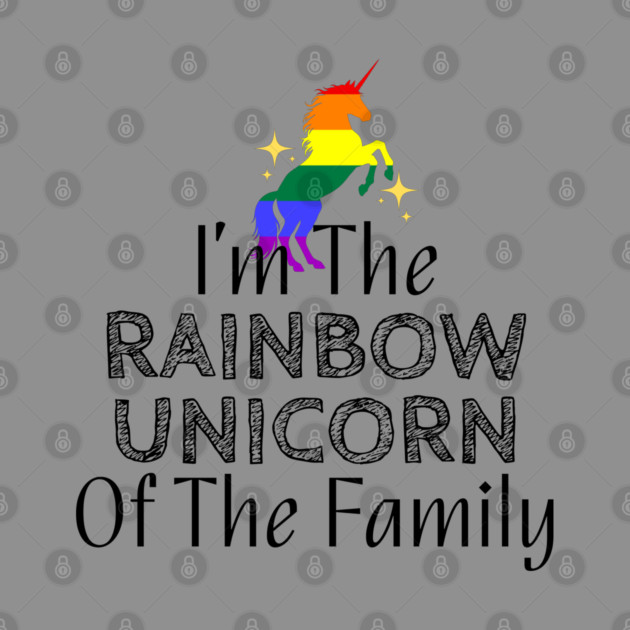 I'm The Rainbow Unicorn Of The Family by WarFX Designs