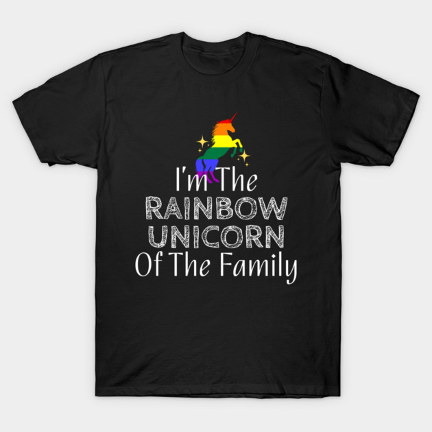 I'm The Rainbow Unicorn of the Family (White Text) T-Shirt by WarFX Designs