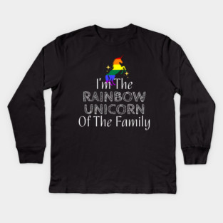 I'm The Rainbow Unicorn of the Family (White Text) Kids Long Sleeve T-Shirt