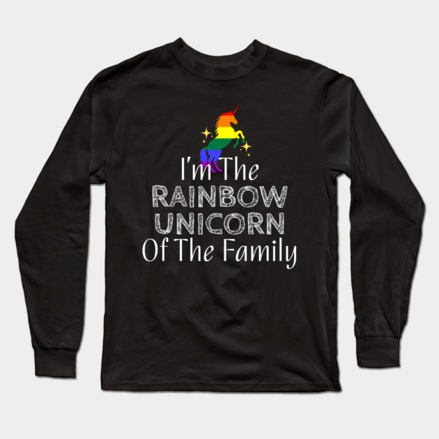 I'm The Rainbow Unicorn of the Family (White Text) Long Sleeve T-Shirt by WarFX Designs