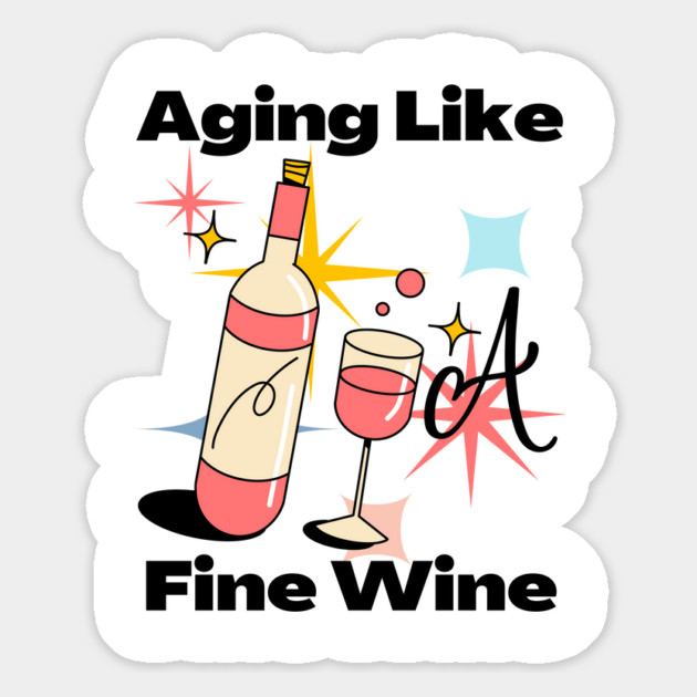 Aging Like A Fine Wine Magnet by WarFX Designs